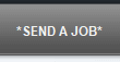 *SEND A JOB*